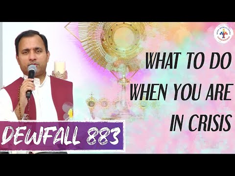 Dewfall 883 - What to do when you are in crisis