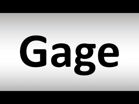 How to Pronounce Gage