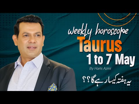 Taurus Weekly horoscope 1st May To 7 May2023