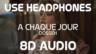 Dosseh - A chaque jour (8D AUDIO)
