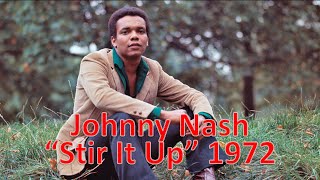 &quot;Stir It Up&quot; - Johnny Nash 1972
