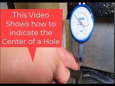 How to Indicate a Hole on CNC Mill Using a Dial Test Indicator