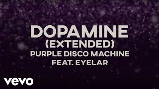 Purple Disco Machine & Eyelar - Dopamine (Extended Mix) video