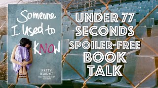 Someone I Used To Know by Patty Blount FAST, NO SPOILERS BOOK TALK!