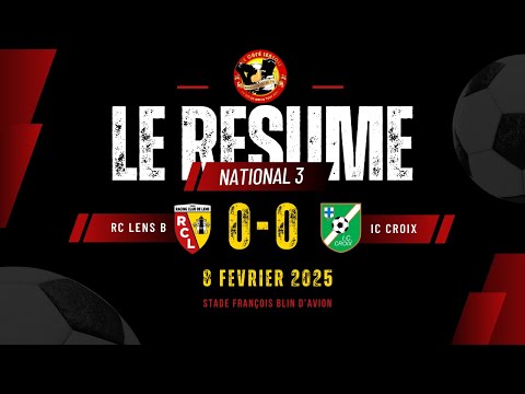 NATIONAL 3 - RC LENS B vs IC CROIX (le résumé du match)