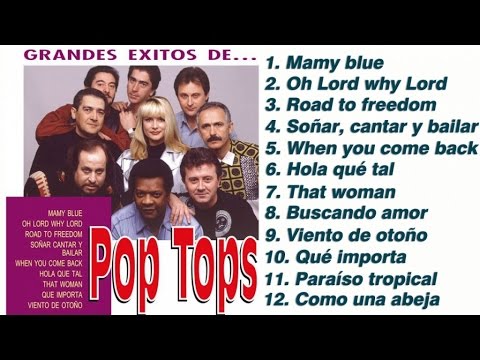 Pop Tops - Grandes Éxitos ("Mamy blue", "Road to freedom", "Oh Lord why Lord", etc.)