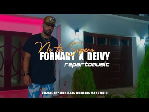 No te supero - Fornary x Deivy & Repartomusic (Official Video)