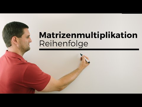 Matrizenmultiplikation, Matrixmultiplikation, Reihenfolge, Teil 1| Mathe by Daniel Jung