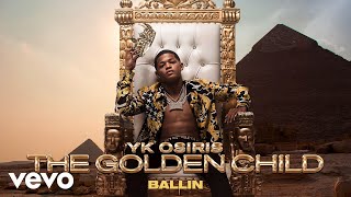 YK Osiris - Ballin (Official Audio)