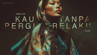 Download lagu Kau Pergi Tanpa Relaku - Ahmad Jais (Cover) by Jane in Heaven - Female Psychedelic version mp3