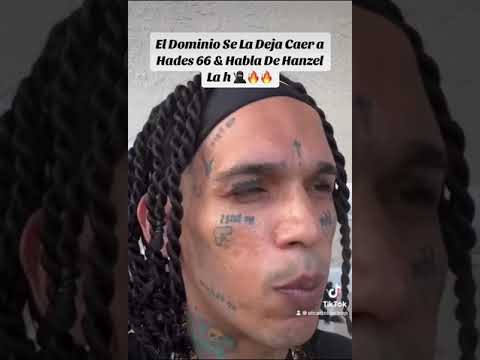 El Dominio Habla De Hanzel La H & Le tira ah Hades