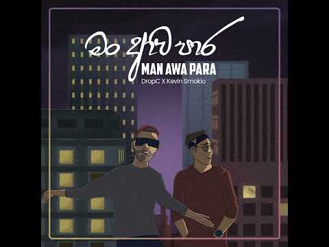 Man Awa Para | Kevin Smokio X Drop c