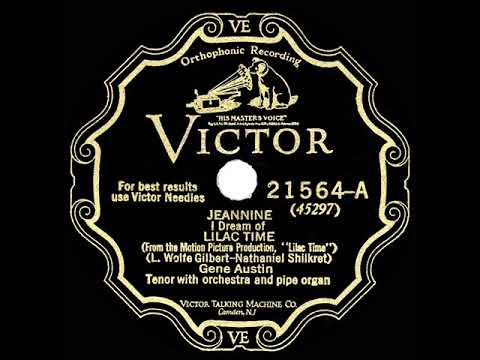 1928 HITS ARCHIVE: Jeannine I Dream Of Lilac Time - Gene Austin