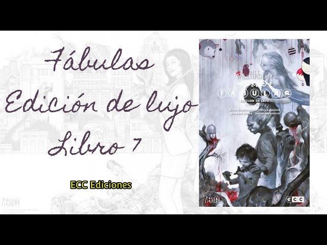 Vídeo relacionado con Fábulas: Edición de lujo - Libro 07 (Segunda edición): 7