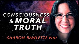 Consciousness and Moral Realism | with Sharon Rawlette PhD