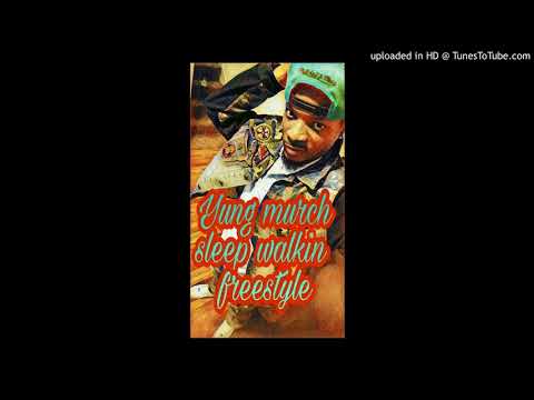 Yung Murch - Sleep Walkin Remix