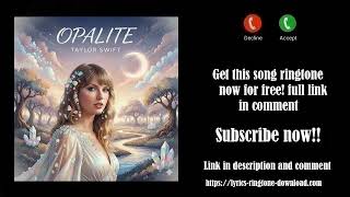 Download lagu ℍ𝕆𝕋! Taylor Swift ~ Opalite Ringtone (Free) mp3 Download lagu ℍ𝕆𝕋! Taylor Swift ~ Opalite Ringtone (Free) mp3