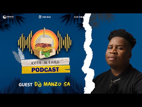 KOTA N CHILL PODCAST EP31 WITH DJ MANZO SA | DJ HLO | 2021 SONG OF THE YEAR | JOZI ENT | JOHN LEGEND