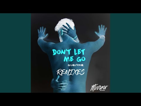 Don't Let Me Go (Christto Remix)