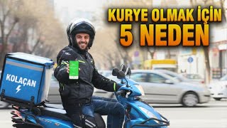 Çok mu Kazanıyorlar | Moto Kurye Olmak İçin 5 Sebep | Kolaçan