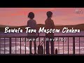 Bewafa Tera Masoom Chehra - Lofi (Slowed + Reverb) | Jubin Nautiyal | Classic Lofi