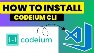 How to Install & Use Codeium CLI in VS Code
