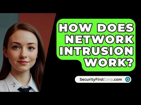 How Does Network Intrusion Work? - SecurityFirstCorp.com