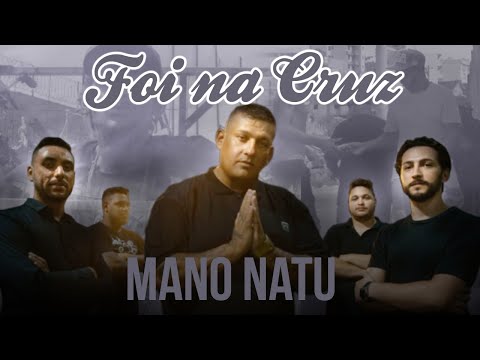 Mano Natu  Foi Na Cruz