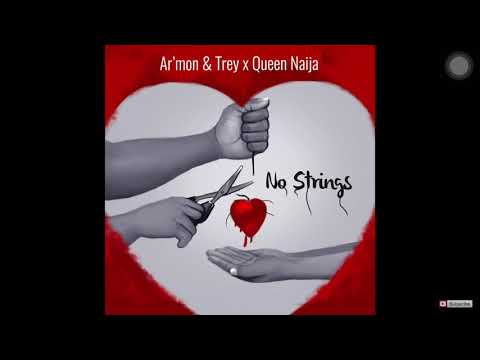 Ar’mon & Trey- No Strings ft Queen Naija