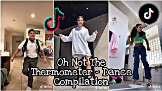 Oh Not The Thermometer Tiktok Dance Challenge (Fast & Slowed Ver.) - Tiktok Compilation 2020