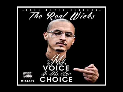 The Real Wicks - Love For The Hood - My Voice Is My Last Choice
