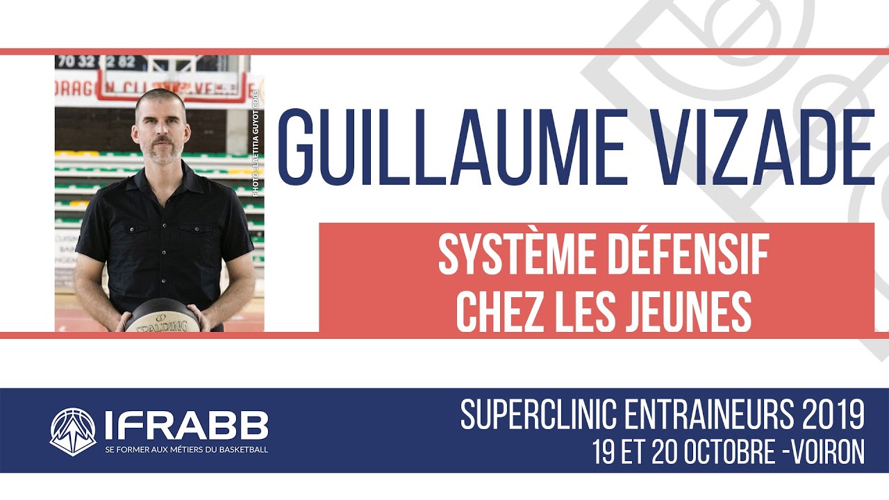 Guillaume VIZADE : "Système défensif chez les jeunes" - SuperClinic Voiron 2019