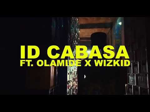 ID Cabasa ft Olamide and Wizkid (New Hit)
