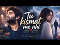 Tu Kismat Me Nhi Aarzoo Khaan Emotional Hindi Sad Song New Song 2026 Arijit Singh Vibe