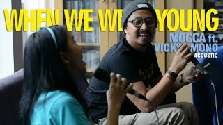 Mocca feat. Vicky Mono - When We Were Young (Acoustic with Lyrics)