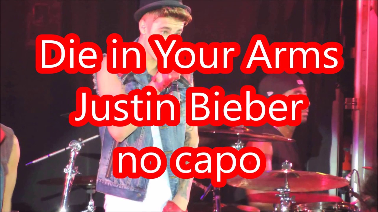 die in your arms justin bieber lyrics and chords