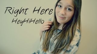 Right Here - HeyHiHello (Music Video)