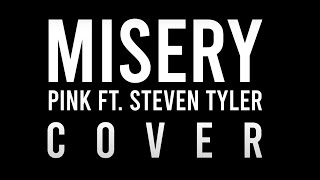 Misery - Pink ft. Steven Tyler