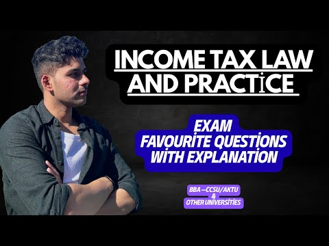 Income Tax Law and Practice For BBA 3rd Semester Important Questions