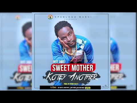 Kotey Another - sweet mother _prod.by.spankybeatz