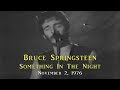 Bruce Springsteen - Something in the night (Rare version from 1976)