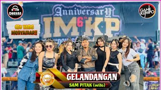 Download lagu SAM PITAK (WITO) / GELANDANGAN / GANK KUMPO IMKP / DHEHAN PUSAT mp3