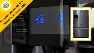 How to Fix Samsung Refrigerator Lower Ice Maker with Error Code 33E
