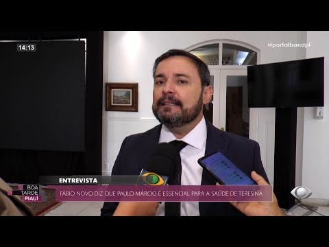 Fábio Novo diz que Paulo Márcio é essencial para saúde de Teresina