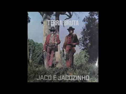 Jaco e Jacozinho Terra Bruta