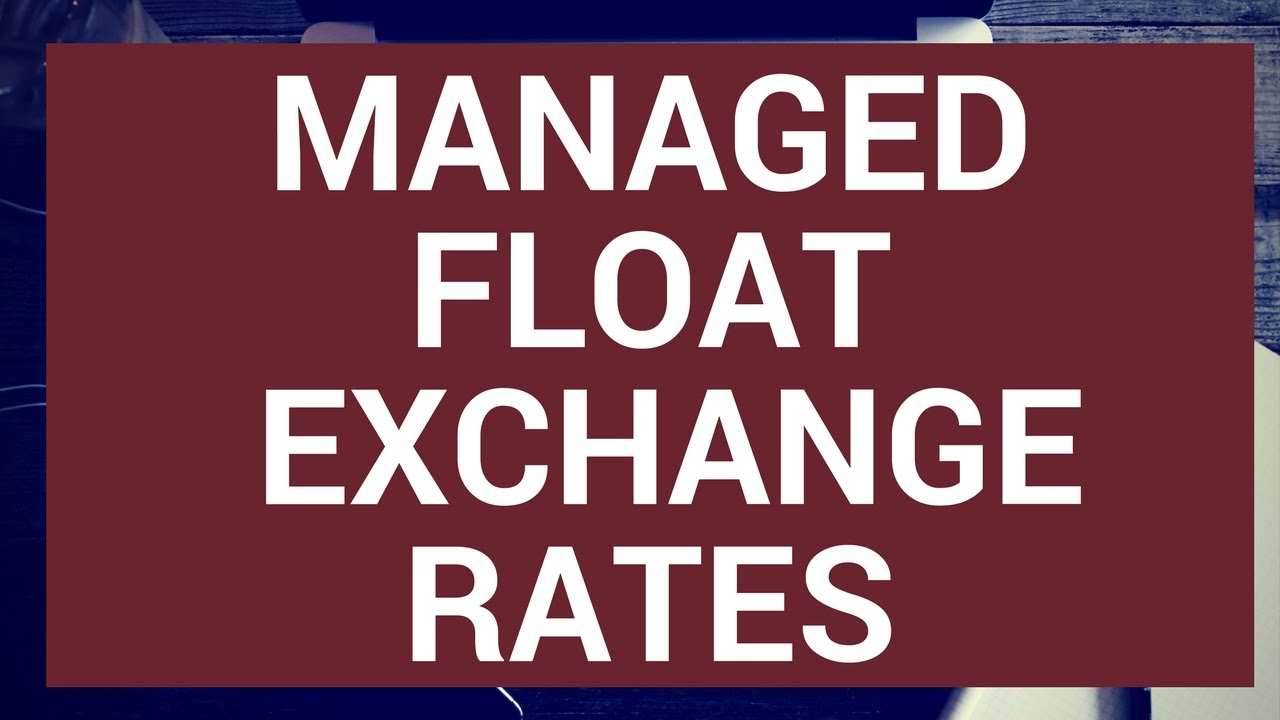 Managed float exchange rates