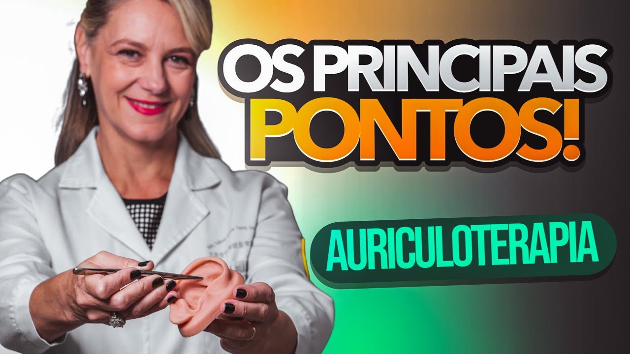 Conheça Agora os 3 Principais Pontos Da Auriculoterapia