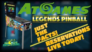 AtGames Legends Pinball Reservations LIVE TODAY! Just The Facts! (Replay)