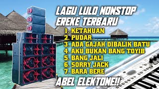 Download lagu Full Bass!! Lulo Nonstop Ereke Terbaru_Paling Mantap_Abel Elektone!! mp3 Download lagu Full Bass!! Lulo Nonstop Ereke Terbaru_Paling Mantap_Abel Elektone!! mp3