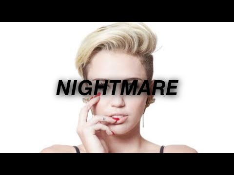 Miley Cyrus - Nightmare Lyrics